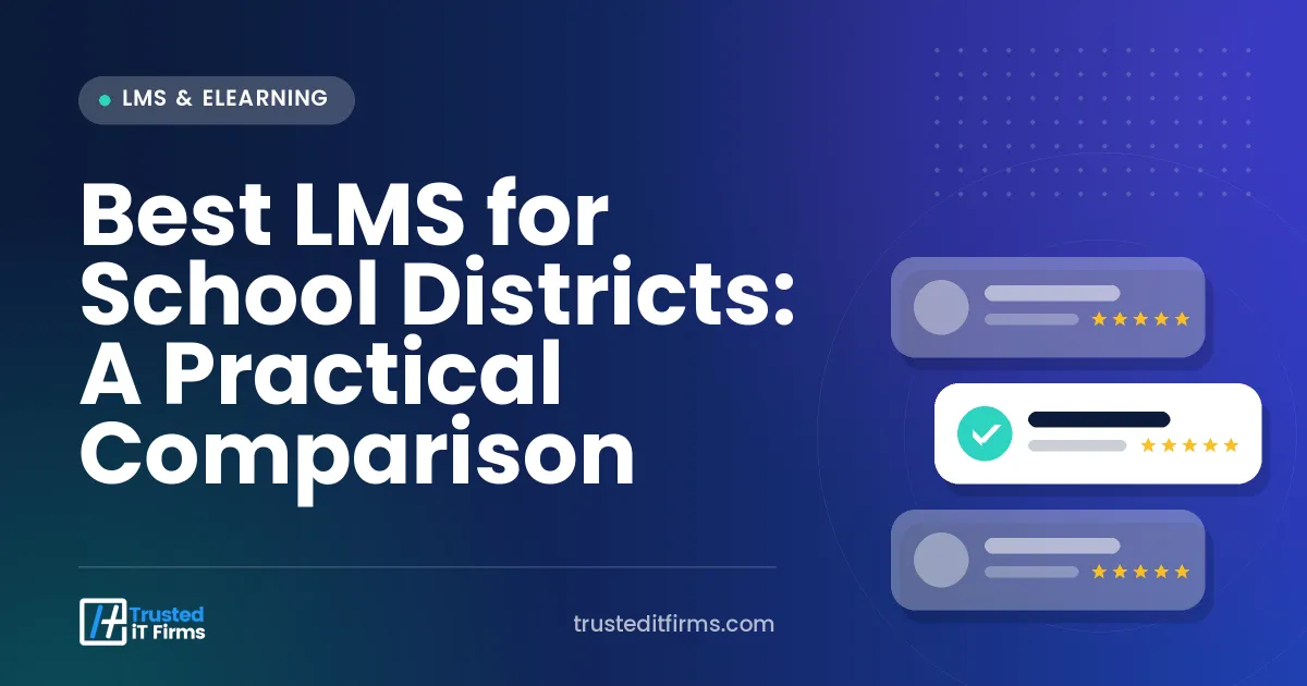 Best LMS for School Districts: A Practical Comparison
