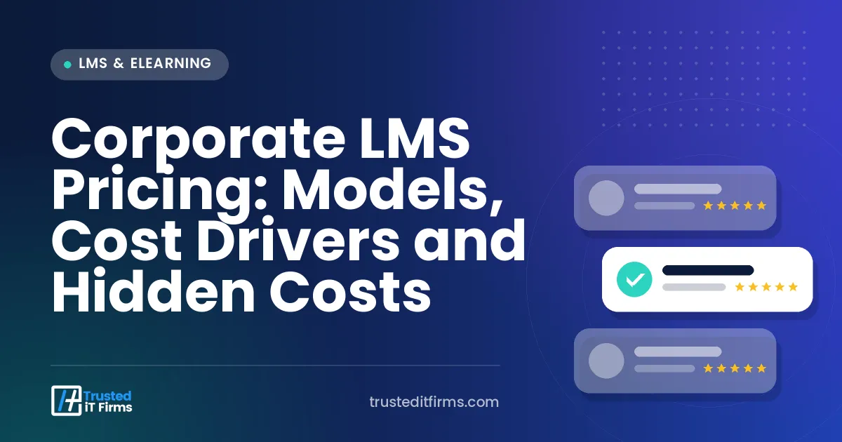 Corporate LMS Pricing: Models, Cost Drivers and Hidden Costs