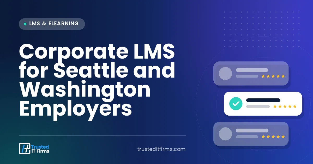Corporate LMS for Seattle and Washington Employers