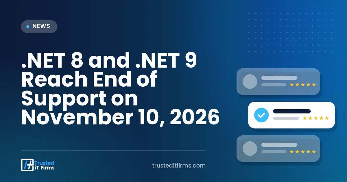 .NET 8 and .NET 9 Reach End of Support on November 10, 2026