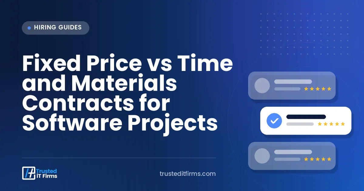 Fixed Price vs Time and Materials Contracts for Software Projects
