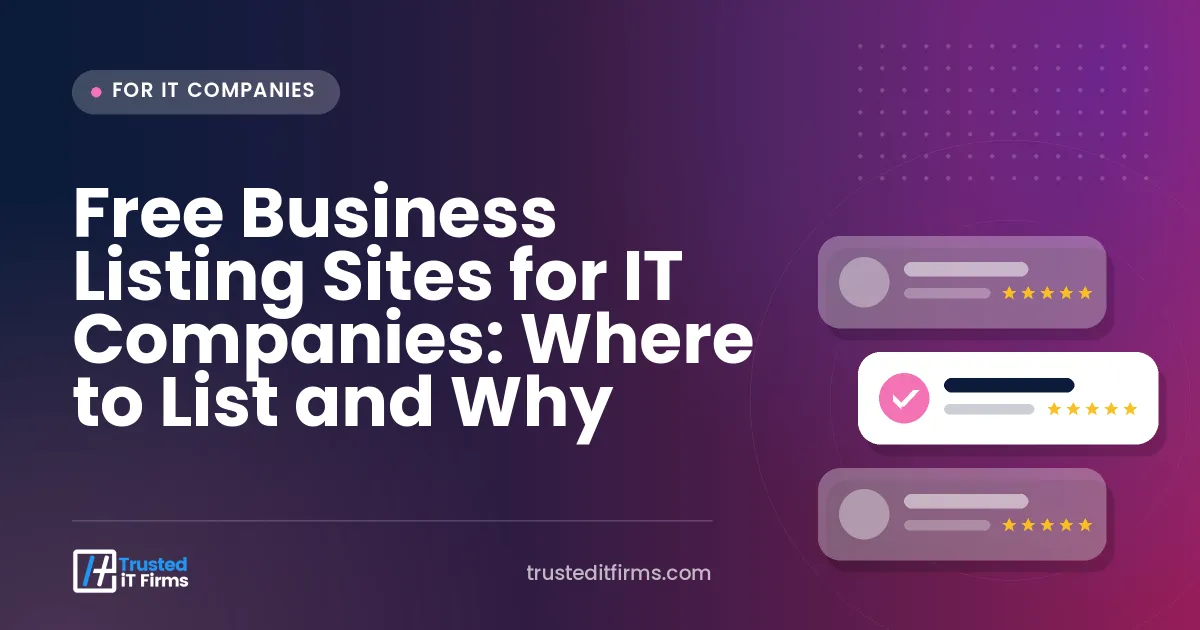 Free Business Listing Sites for IT Companies: Where to List and Why