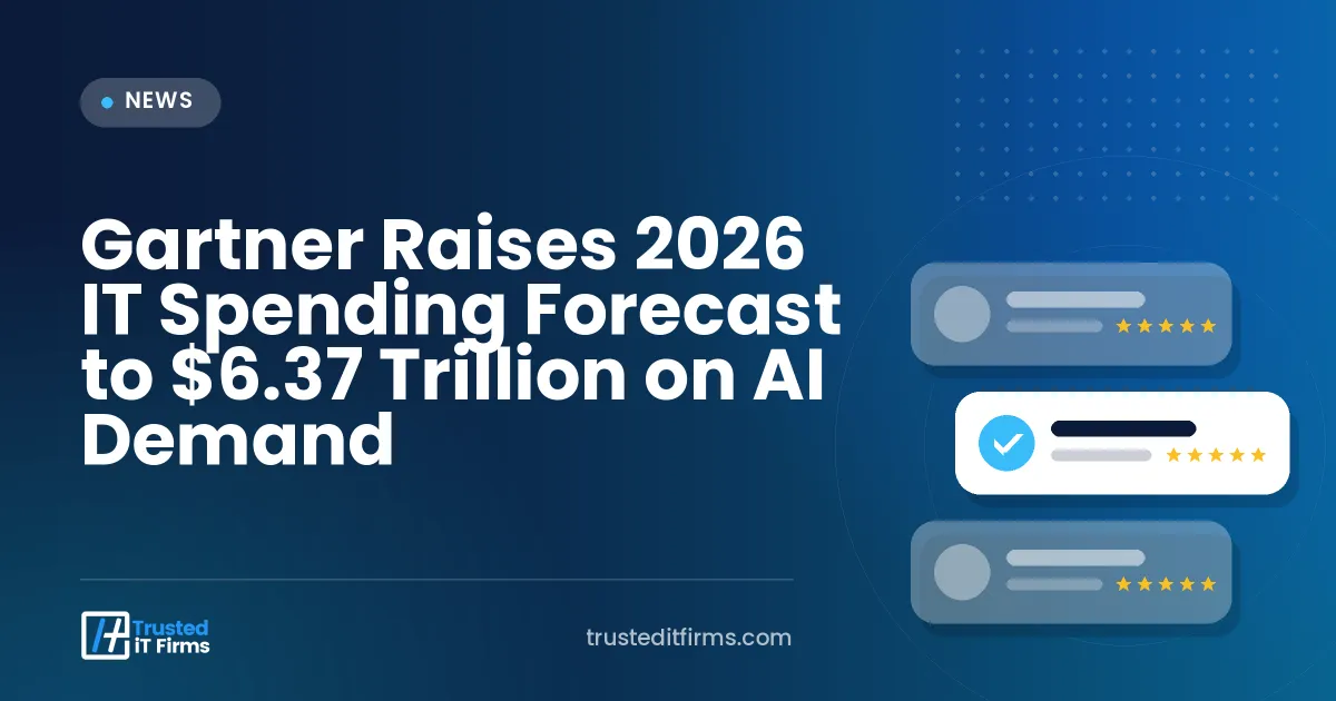 Gartner Raises 2026 IT Spending Forecast to $6.37 Trillion on AI Demand