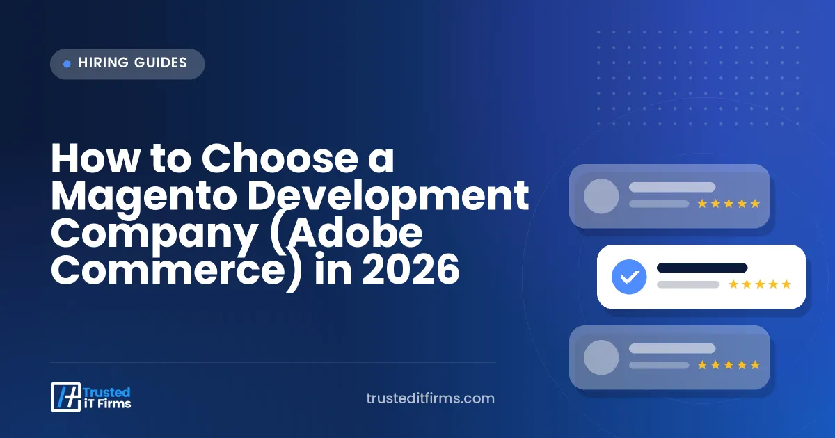 How to Choose a Magento Development Company (Adobe Commerce) in 2026