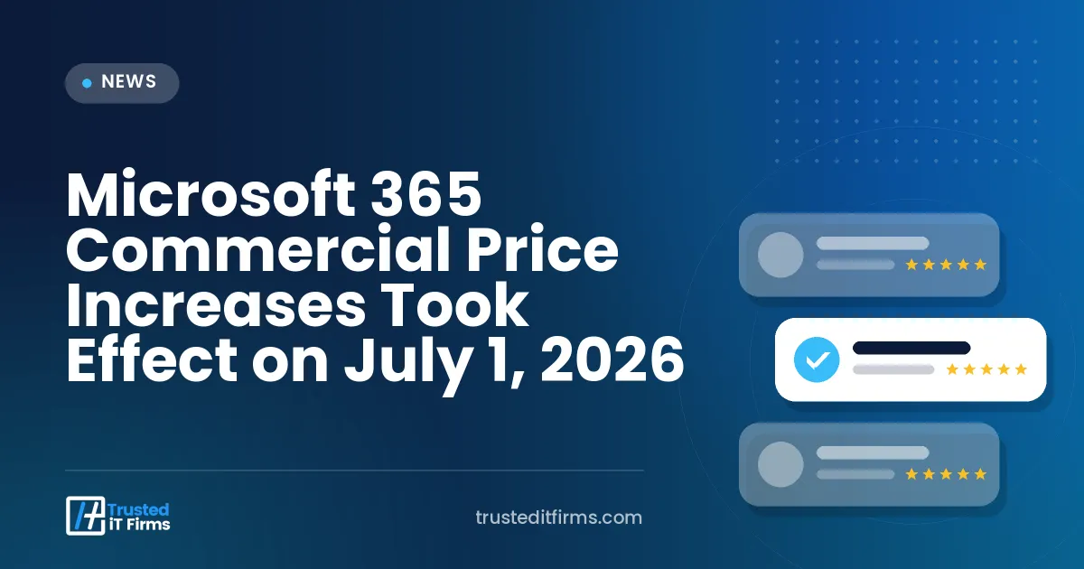 Microsoft 365 Commercial Price Increases Took Effect on July 1, 2026