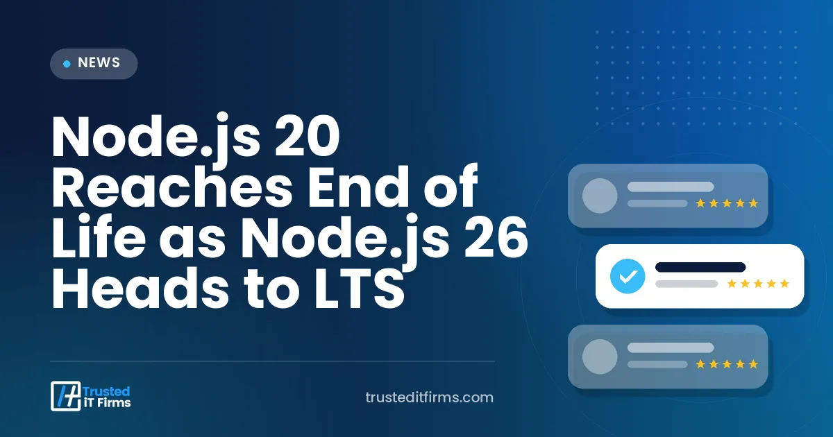 Node.js 20 Reaches End of Life as Node.js 26 Heads to LTS