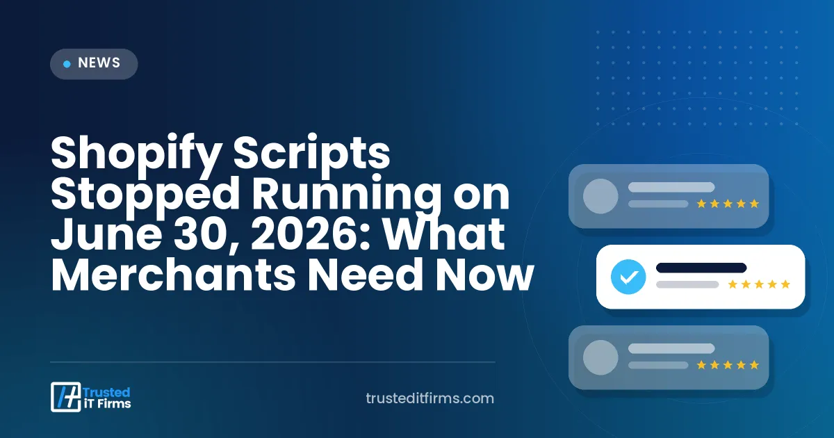 Shopify Scripts Stopped Running on June 30, 2026: What Merchants Need Now