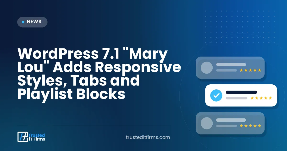 WordPress 7.1 "Mary Lou" Adds Responsive Styles, Tabs and Playlist Blocks
